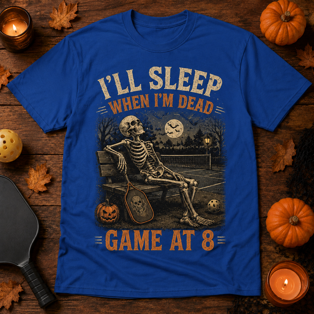 I’ll Sleep When I’m Dead Game at 8 Pickleball T-Shirt