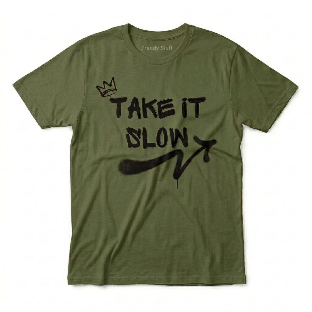 Take It Slow T-shirt