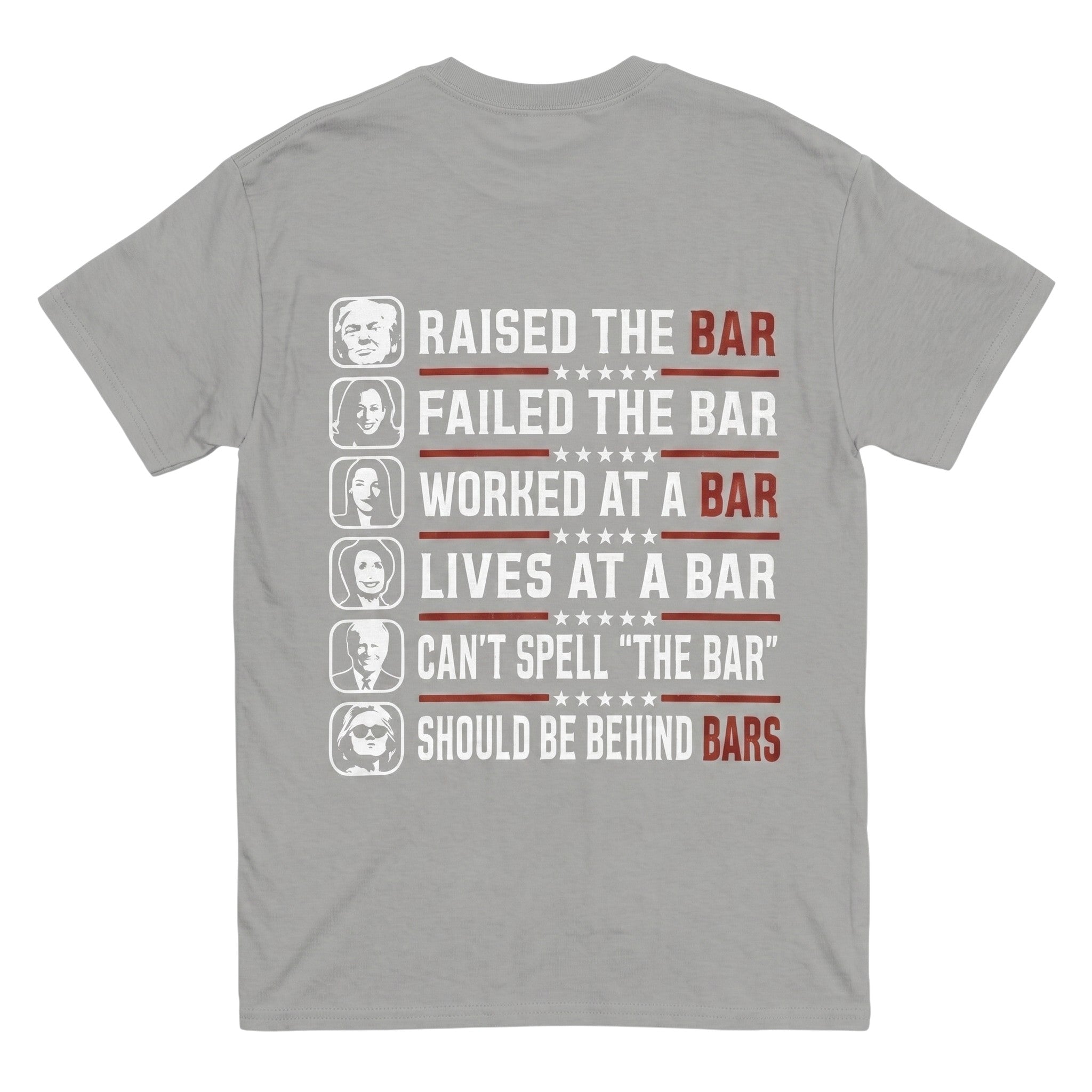 TrendyShift.Com grey 100% cotton t-shirt featuring a political Raised The Bar graphic print on the back